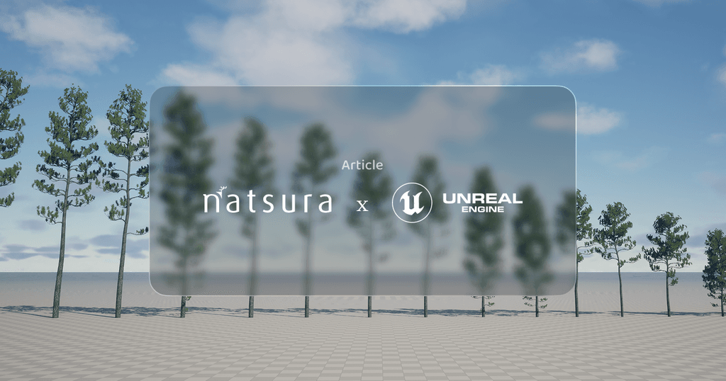 Natsura in the Unreal foliage ecosystem